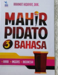 Mahir Pidato 3 Bahasa : Arab, Inggris, Indonesia Image of Mahir Pidato 3 Bahasa : Arab, Inggris, Indonesia
