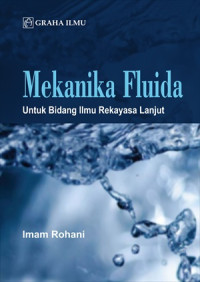 Mekanika Fluida Untuk Bidang ilmu Rekayasa Lanjut Image of Mekanika Fluida Untuk Bidang ilmu Rekayasa Lanjut