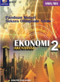 Panduan Materi Sukses Olimpiade Sains Ekonomi Akuntansi SMA / MA Jilid 2 Image of Panduan Materi Sukses Olimpiade Sains Ekonomi Akuntansi SMA / MA Jilid 2