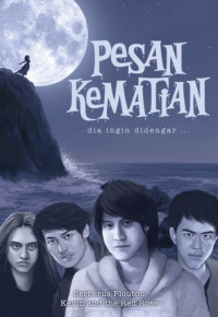 Pesan Kematian Dia Ingin Didengar Image of Pesan Kematian Dia Ingin Didengar