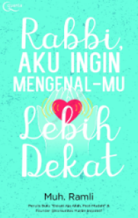 Rabbi Aku Ingin Mengenalmu Lebih Dekat Image of Rabbi Aku Ingin Mengenalmu Lebih Dekat