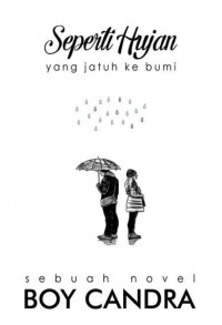 Seperti Hujan yang jatuh ke bumi Image of Seperti Hujan yang jatuh ke bumi