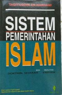 Sistem Pemerintahan  Islam : Doktrin, Sejarah dan Realitas Empirik Image of Sistem Pemerintahan  Islam : Doktrin, Sejarah dan Realitas Empirik