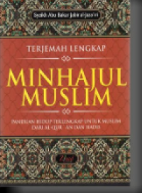 Terjemah Lengkap Minhajul Muslim : Panduan Hidup Terlengkap Untuk Muslim Dari Al-Quran dan Hadis Image of Terjemah Lengkap Minhajul Muslim : Panduan Hidup Terlengkap Untuk Muslim Dari Al-Quran dan Hadis