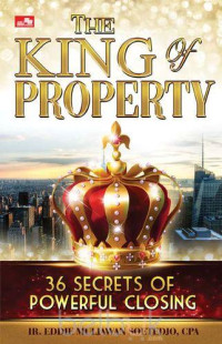 The King of  Property  : 36 Secrets of Powerful Closing Image of The King of  Property  : 36 Secrets of Powerful Closing