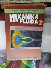 Bahan ajar persiapan menuju OSN/Internasional SMA : Mekanika dan Fluida 2 Image of Bahan ajar persiapan menuju OSN/Internasional SMA : Mekanika dan Fluida 2