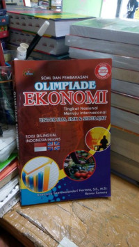 Soal dan Pembahasan Olimpiade Ekonomi Tingkat Nasional menuju Internasional  untuk SMA, SMK & Sederadat Edisi Bilingual Indonesia -Inggris Image of Soal dan Pembahasan Olimpiade Ekonomi Tingkat Nasional menuju Internasional  untuk SMA, SMK & Sederadat Edisi Bilingual Indonesia -Inggris