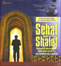 Sehat dengan shalat:mengungkap rahasia manfaat ibadah shalat dan bersuci bagi kesehatan fisik & spiritual Image of Sehat dengan shalat:mengungkap rahasia manfaat ibadah shalat dan bersuci bagi kesehatan fisik & spiritual